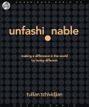 Unfashionable: Making a Difference in the World by Being Different Audiobook