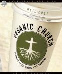 Organic Church: Growing faith where life happens Audiobook