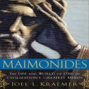 Maimonides: The Life and World of One of Civilization's Greatest Minds Audiobook