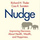 Nudge (Revised Edition): Improving Decisions About Health, Wealth, and Happiness
