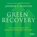 Green Recovery: Get Lean, Get Smart, and Emerge From the Downturn On Top Audiobook