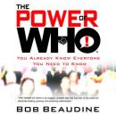 The Power of Who: You Already Know Everyone You Need To Know Audiobook