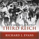 The Coming of the Third Reich Audiobook