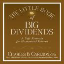 The Little Book of Big Dividends: A Safe Formula for Guaranteed Returns Audiobook