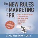 The New Rules of Marketing & PR 2.0: How to Use News Releases, Blogs, Podcasting, Viral Marketing an Audiobook