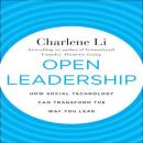 Open Leadership: How Social Technology Can transform the Way You Lead Audiobook