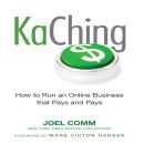 KaChing: How to Run an Online Business that Pays and Pays Audiobook