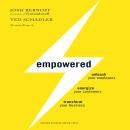 Empowered: Unleash Your Employees, Energize Your Customers, and Transform Your Business Audiobook