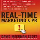 Real Time Marketing and PR: How to Earn Attention in Today's Hyper-Fast World Audiobook
