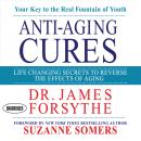 Anti-Aging Cures: Life Changing Secrets To Reverse The Effects of Aging, James Forsythe
