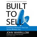 Built to Sell: Creating a Business That Can Thrive Without You Audiobook