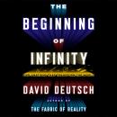 Beginning Infinity: Explanations That Transform the World, David Deutsch