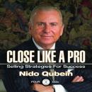 Close Like a Pro: Selling Strategies for Success Audiobook