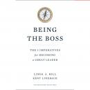 Being the Boss: The 3 Imperatives for Becoming a Great Leader Audiobook