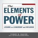 Elements of Power: Lessons on Leadership and Influence Audiobook