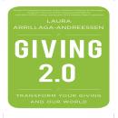 Giving 2.0: Transform Your Giving and Our World, Laura Arrillaga-Andreessen, Lisa Cordileone