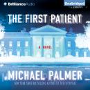The First Patient: A Novel Audiobook
