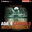 Adam Canfield Watch Your Back! Audiobook