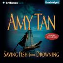 Saving Fish from Drowning Audiobook