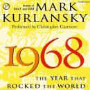1968: The Year That Rocked the World Audiobook