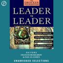 Leader to Leader: Enduring Insights on Leadership from the Drucker Foundation's Award-Winning Journa Audiobook