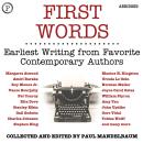 First Words: Earliest Writing from Favorite Contemporary Authors Audiobook