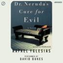 Dr. Neruda's Cure for Evil Audiobook