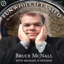Fun While It Lasted: My Rise and Fall in the Land of Fame and Fortune Audiobook