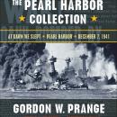 The Pearl Harbor Collection: At Dawn We Slept; Pearl Harbor: The Verdict of History; Dec. 7, 1941 Audiobook