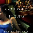 A Carnivore's Inquiry Audiobook