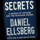 Secrets: A Memoir of Vietnam and the Pentagon Papers Audiobook