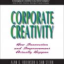 Corporate Creativity: How Innovation and Improvement Actually Happen Audiobook