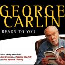 George Carlin Reads to You: An Audio Collection Including Recent Grammy Winners Braindroppings and Napalm & Silly Putty