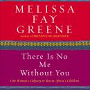 There Is No Me Without You, Melissa Fay Greene