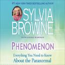 Phenomenon: Everything You Need to Know About the Other Side and What It Means to You
