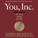 You, Inc.: The Art of Selling Yourself, Christine Clifford Beckwith, Harry Beckwith