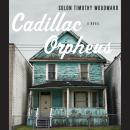 Cadillac Orpheus, Solon Timothy Woodward