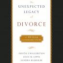 The Unexpected Legacy of Divorce: A 25-Year Landmark Study