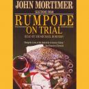 Rumpole on Trial: Selections, John Clifford Mortimer