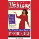 This Is Living: How I Found Health and Happiness, Lynn Redgrave