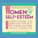 Women & Self-Esteem: Understanding and Improving the Way We Think and Feel about Ourselves, Mary Ellen Donovan, Linda Tschirhart Sanford