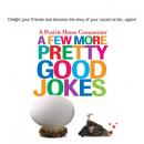 A Few More Pretty Good Jokes Audiobook