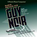 Guy Noir: Radio Private Eye Audiobook