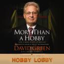More Than a Hobby: How a $600 Startup Became America's Home and Craft Superstore Audiobook