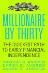 Millionaire by Thirty: The Quickest Path to Early Financial Independence Audiobook