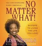 No Matter What!: 9 Steps to Living the Life You Love Audiobook