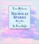 True Believer/At First Sight Box Set: Featuring the Unabridged Recordings of True Believer and At First Sight, Nicholas Sparks