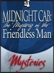 Midnight Cab: The Mystery of the Friendless Man, James W. Nichol