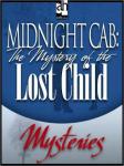 Midnight Cab: The Mystery of the Lost Child, James W. Nichol
