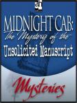 Midnight Cab: The Mystery of the Unsolicited Manuscript